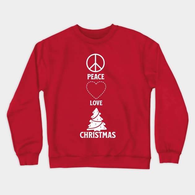 PEACE , LOVE , CHRISTMAS Crewneck Sweatshirt by Imaginate